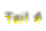 Teil 4