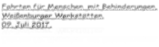 Fahrten für Menschen  mit Behinderungen, Weißenburger Werkstätten. 09. Juli 2017,