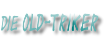 Die Old-Triker